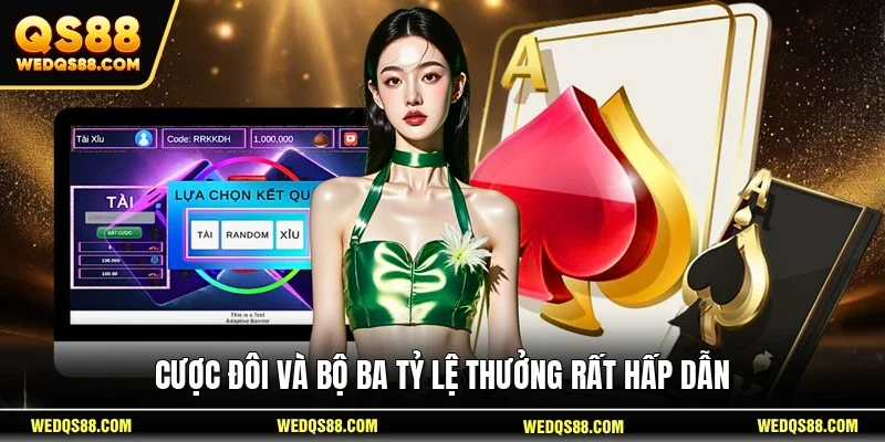 Cược đôi và bộ ba tỷ lệ thưởng rất hấp dẫn
