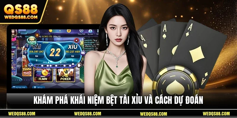 Khám phá khái niệm bệt tài xỉu và cách dự đoán