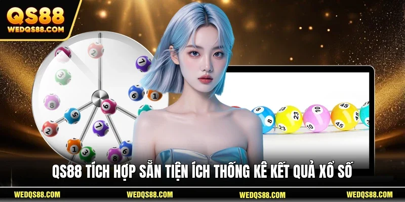 QS88 tích hợp sẵn tiện ích thống kê kết quả xổ số