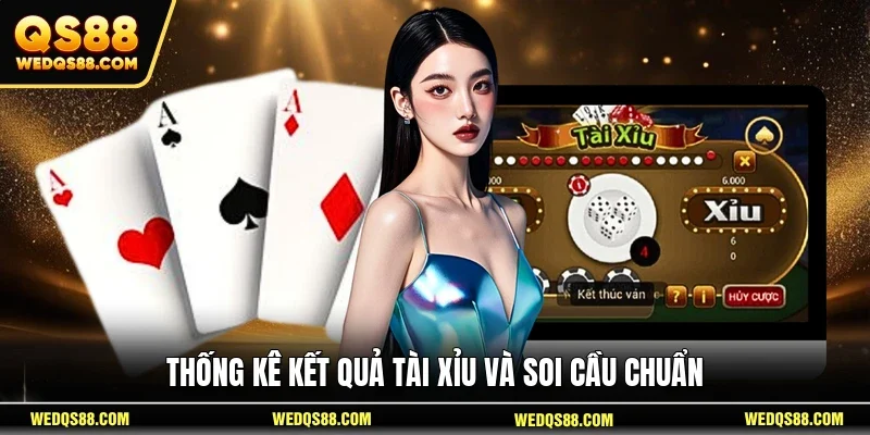 Thống kê kết quả Tài Xỉu và soi cầu chuẩn
