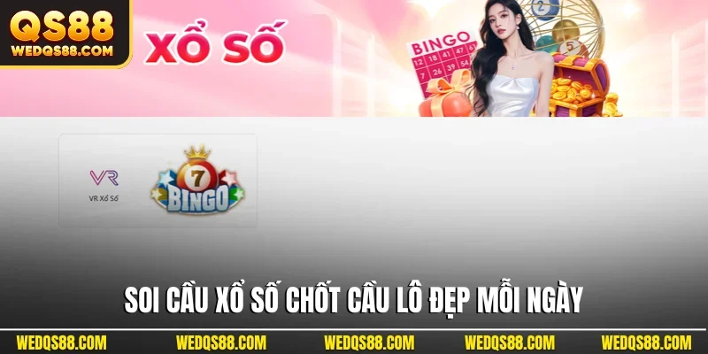 Soi cầu xổ số chốt cầu lô đẹp mỗi ngày