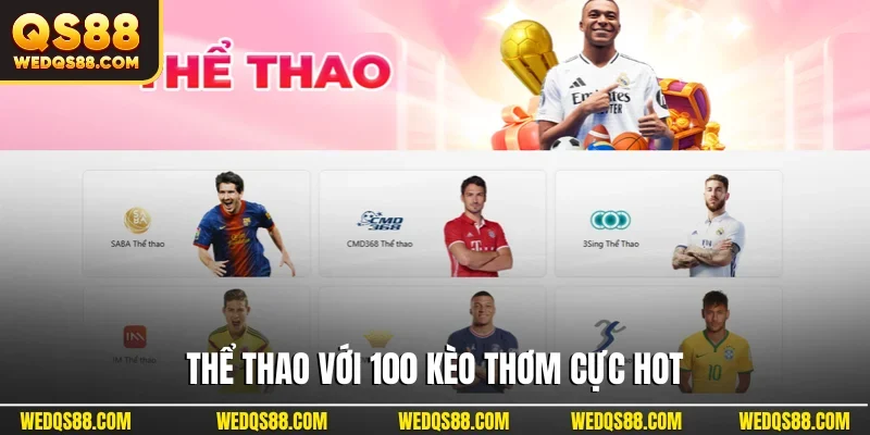 Thể thao với 100 kèo thơm cực hot